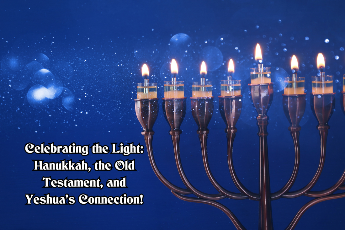Hanukkah, Menorah, Light of the World, Old Testament, Yeshua, Messiah, Links to Messiah